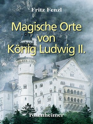 cover image of Magische Orte von König Ludwig II.